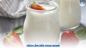 cách làm sữa chua ngon